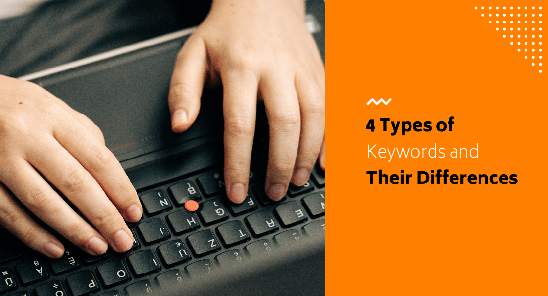 4 Types of Keywords and Their Differences