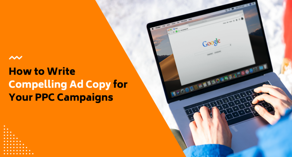 How to Write Compelling Ad Copy for Your PPC Campaigns